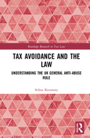 Tax Avoidance and the Law: Understanding the UK General Anti-Abuse Rule 0367472457 Book Cover