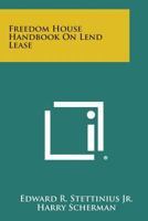 Freedom House Handbook on Lend Lease 1258599074 Book Cover