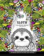 Sloth Coloring Book for Adults: (Animal Coloring Books for Adults) 1699945233 Book Cover
