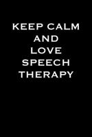 Keep Calm and Love Speech Therapy: 6x9 college ruled notebook perfect christmas gift for under 10 dollars 1672774489 Book Cover