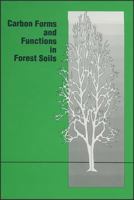 Carbon Forms and Functions in Forest Soils 0891188185 Book Cover