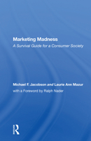 Marketing Madness: A Survival Guide for a Consumer Society 0813319811 Book Cover