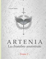 Artenia: La chambre ancestrale 2322206539 Book Cover
