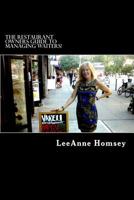 The Restaurant Owners Guide to Managing Waiters!: Restaurant Owners, Managers and Hospitality Employees: Easily Teach Your Staff to Provide Consistently Superior Customer Service New! Complete with Se 1497509432 Book Cover