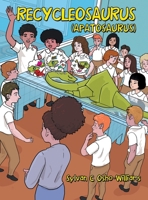 Recyclesaurus 1665742178 Book Cover