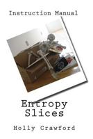 Entropy Slices 0985246138 Book Cover