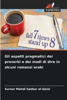 Gli aspetti pragmatici dei proverbi e dei modi di dire in alcuni romanzi arabi 6205645475 Book Cover