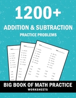 1200+ Double Digit Addition and Subtraction Workbook: 100 Practice Problems Pages - Adding and Subtracting Worksheets (Math Workbooks For Kids - Grade B0992JHD16 Book Cover