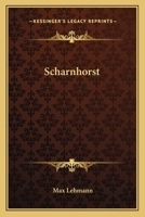 Scharnhorst: Th. Bis Zum Tilsiter Frieden 1021658413 Book Cover