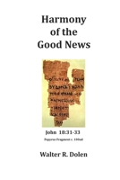 Harmony of the Good News: Yehoshua Masiah, His Life as Told by Matthew, Mark, Luke and John 1619180294 Book Cover