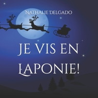 Je vis en Laponie!: Sasha: Ma vie en Laponie B09L539Q3M Book Cover