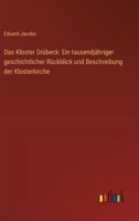 Das Kloster Drübeck: Ein tausendjähriger geschichtlicher Rückblick und Beschreibung der Klosterkirche (German Edition) 3368526235 Book Cover