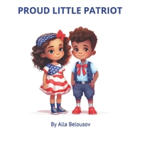 PROUD LITTLE PATRIOT B0CDYNR4F3 Book Cover