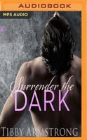 Surrender the Dark 1543657346 Book Cover