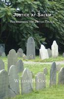 Justice At Salem: Reexamining The Witch Trials 1595943226 Book Cover