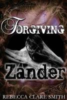 Forgiving Zander 1514876590 Book Cover
