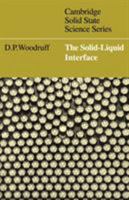 The Solid-Liquid Interface (Cambridge Solid State Science Series) 0521201233 Book Cover