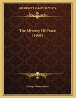 The Mystery Of Peace 116951989X Book Cover