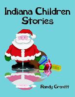 Indiana Children Stories 1425935974 Book Cover