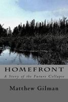 Homefront: A Story of the Future Collapse 1533175691 Book Cover