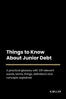 Things to Know About Junior Debt B0C2RVJL69 Book Cover