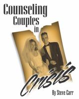 Counseling Couples in Crisis 0970619715 Book Cover