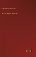 La question du Danube 3385009413 Book Cover
