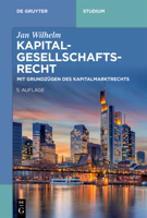 Kapitalgesellschaftsrecht: Mit Grundzügen des Kapitalmarktrechts (De Gruyter Studium) 311069638X Book Cover