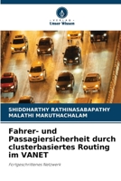 Fahrer- und Passagiersicherheit durch clusterbasiertes Routing im VANET (German Edition) 6209748961 Book Cover