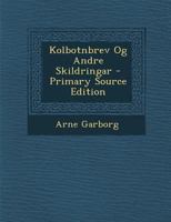 Kolbotnbrev Og Andre Skildringar 1248866509 Book Cover