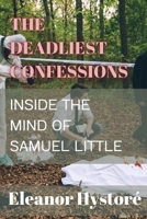 The Deadliest Confessions: Inside the Mind of Samuel Little B0DT78SQKX Book Cover