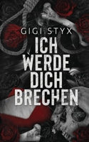 Ich Werde Dich Brechen (German Edition) 1965738079 Book Cover