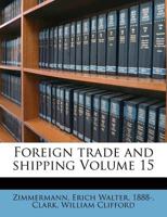 Foreign Trade and Shipping Vol. 15 1017070121 Book Cover