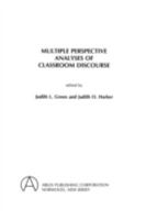 Multiple Perspective Analyses of Classroom Discourse (Advances in Discourse, Vol 28) 0893912042 Book Cover