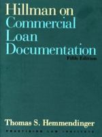 Hillman on Commercial Loan Documentation 1402429452 Book Cover