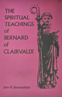 Spiritual Teaching of st Bernard of Clairvaux (Cistercian Studies Series , 125) 087907325X Book Cover