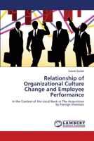 Relationship of Organizational Culture Change and Employee Performance 3659485810 Book Cover