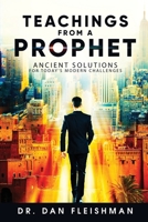 Teachings from a Prophet: Ancient Solutions for Today's Modern Challenges 0648806707 Book Cover