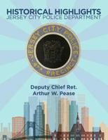 Historical Highlights: Jersey City Police Department 1480959960 Book Cover