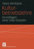 Kulturbetriebslehre: Grundlagen Einer Inter-Disziplin 353114314X Book Cover