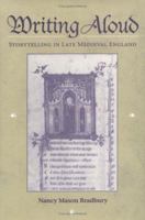 Writing Aloud: STORYTELLING IN LATE MEDIEVAL ENGLAND 0252024036 Book Cover