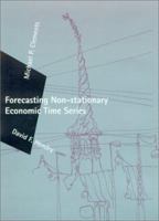 Forecasting Non-Stationary Economic Time Series (Zeuthen Lectures) 0262032724 Book Cover