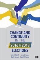 Change and Continuity in the 2016 and 2018 Elections 1544356773 Book Cover