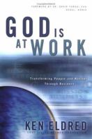 God is at Work: Transforming People and Nations Through Business 0984091106 Book Cover
