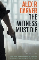The Witness Must Die B0CKDJNTWV Book Cover