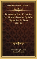 Document Pour L'Histoire Des Grands Fourbes Qui Ont Figure Sur La Terre (1818) 116745667X Book Cover