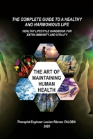 The Art of Maintaining Human Health: The Complete Guide to a Healthy and Harmonious Life B0FK3SZ6KS Book Cover