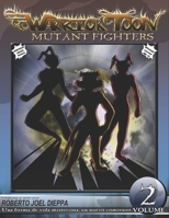 Warrior Toon: Mutant Fighters - Volumen 02 - Version en Español B0CDNC2LXP Book Cover