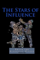 Stars of Influence (Above the Alabaster Mirror) 1728608481 Book Cover