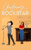 Undoing the Rockstar: A Damaged Enemies to Lovers Small Town Romance B0CGGFQ5JG Book Cover